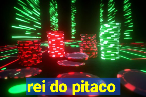 rei do pitaco